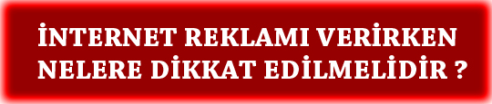 internet reklamı verirken nelere dikkat edilmeli